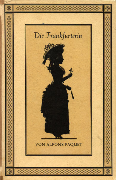 Alfons Paquet, Die Frankfurterin